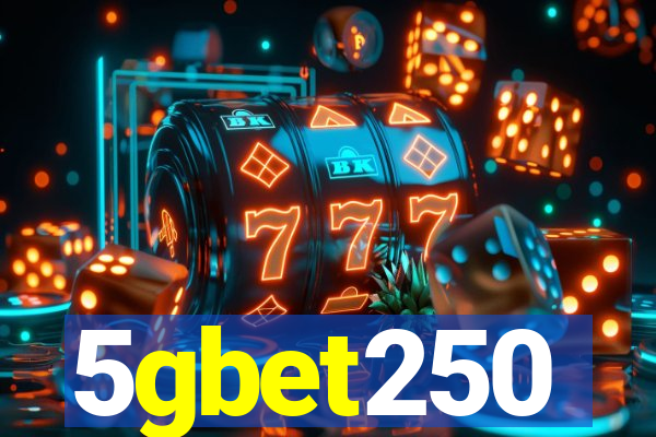 5gbet250