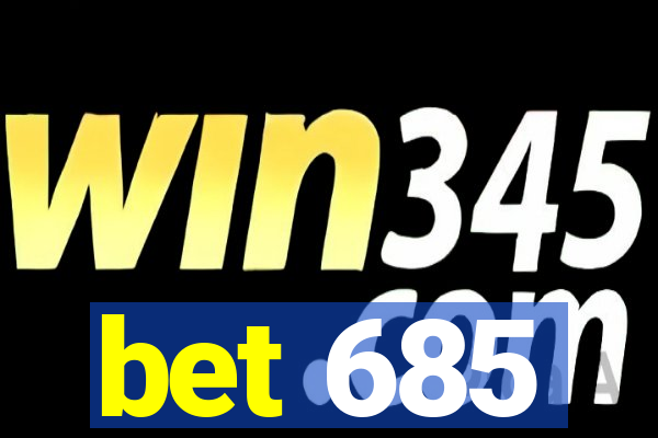 bet 685