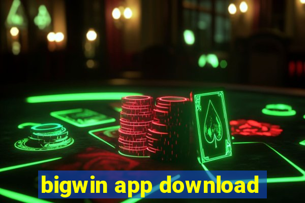 bigwin app download