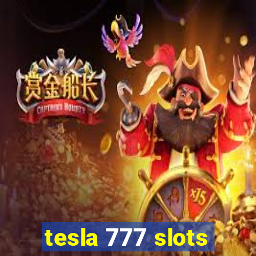 tesla 777 slots