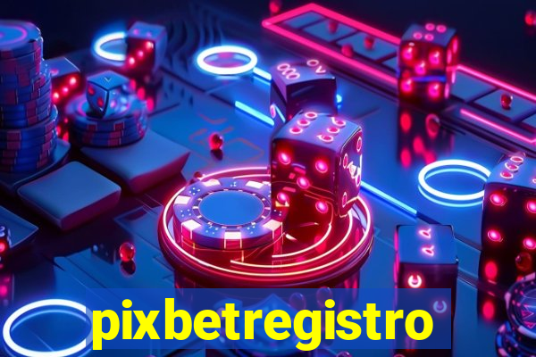 pixbetregistro