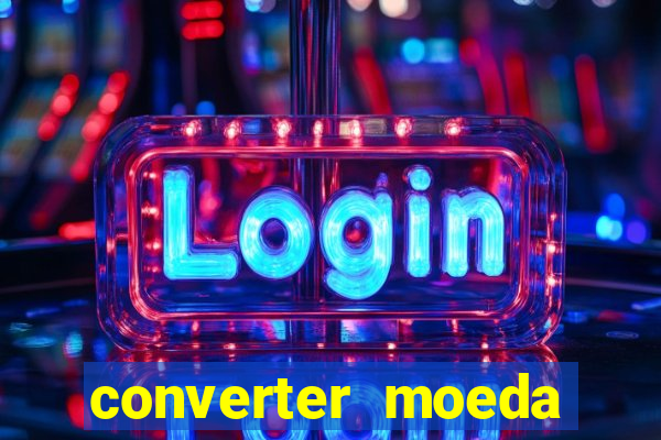 converter moeda cruzeiro para real