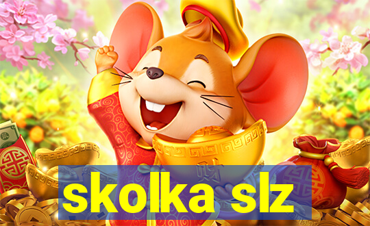 skolka slz