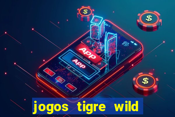 jogos tigre wild fortune tiger