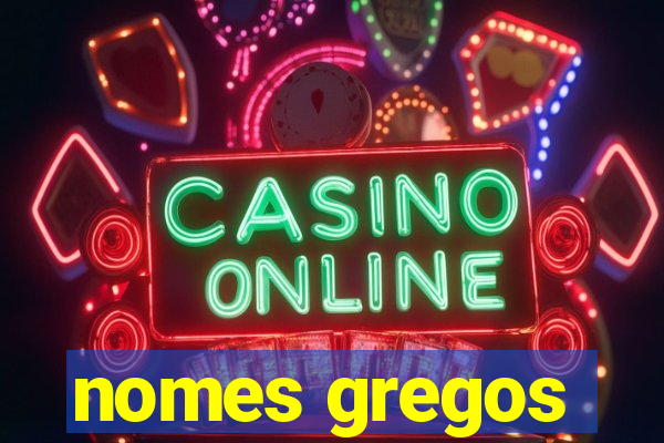 nomes gregos