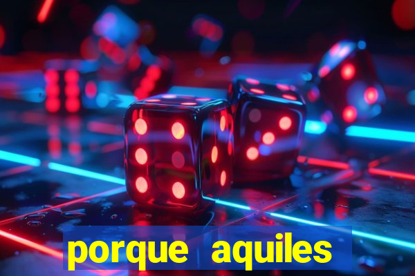 porque aquiles chora por heitor