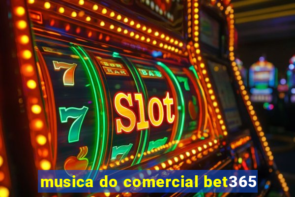 musica do comercial bet365