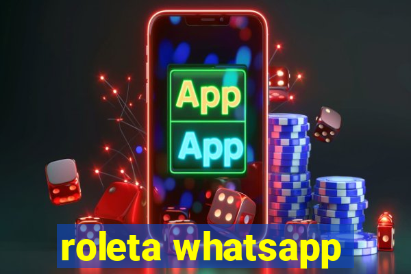 roleta whatsapp