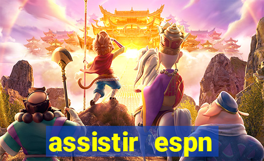 assistir espn brasil ao vivo