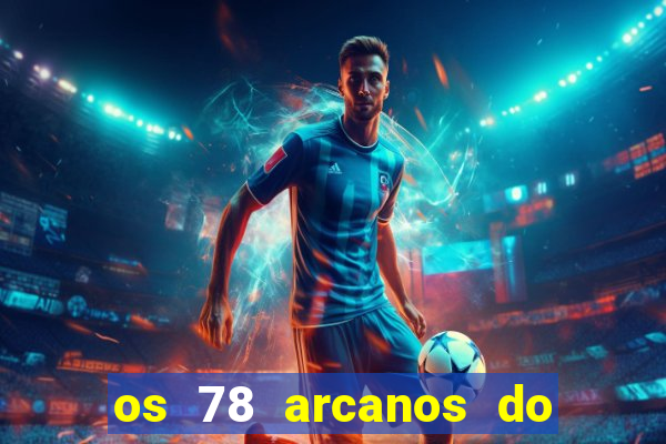 os 78 arcanos do tarot e seus significados pdf