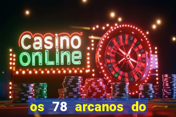 os 78 arcanos do tarot e seus significados pdf