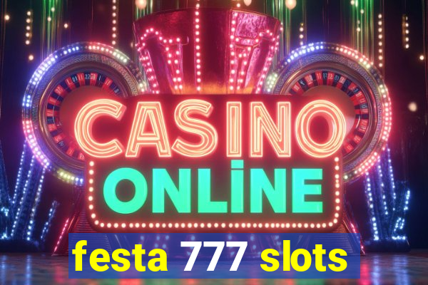 festa 777 slots