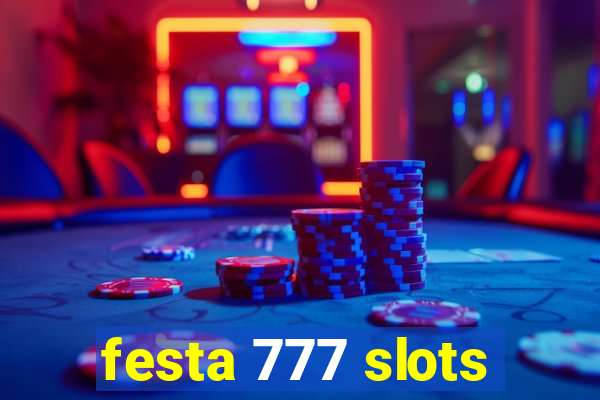 festa 777 slots