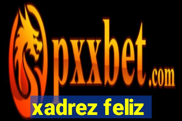 xadrez feliz