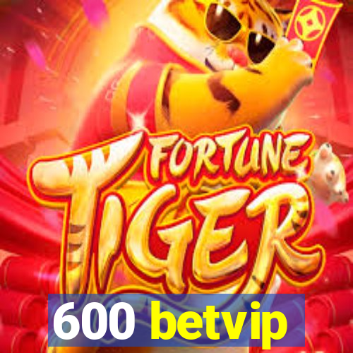 600 betvip