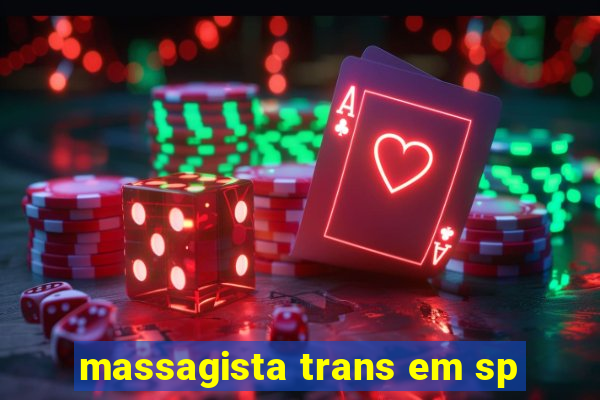 massagista trans em sp