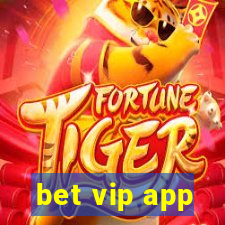 bet vip app