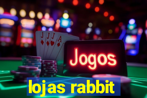lojas rabbit