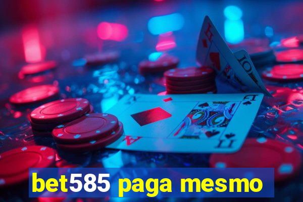 bet585 paga mesmo