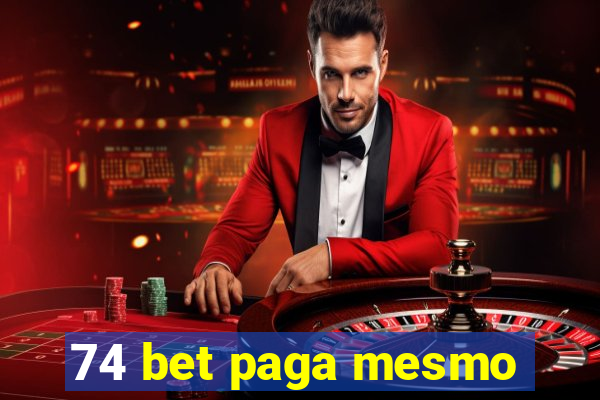 74 bet paga mesmo