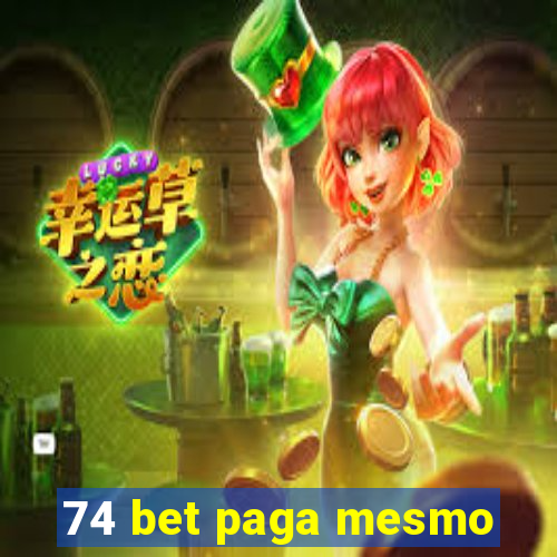74 bet paga mesmo