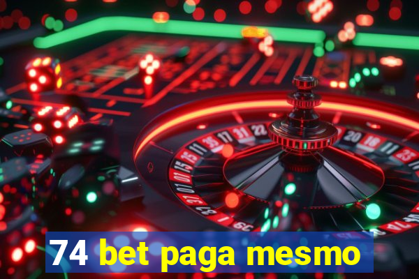 74 bet paga mesmo