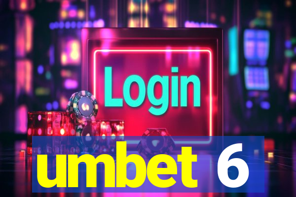 umbet 6