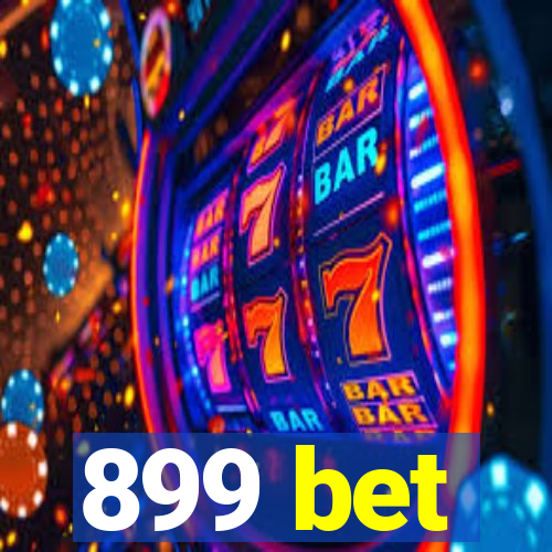 899 bet