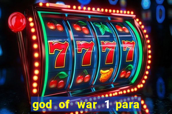 god of war 1 para pc sem emulador