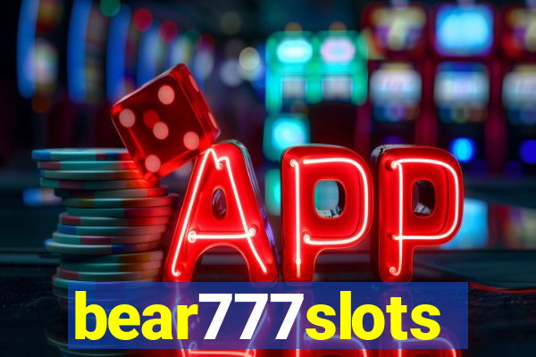bear777slots