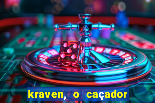 kraven, o caçador filme completo dublado