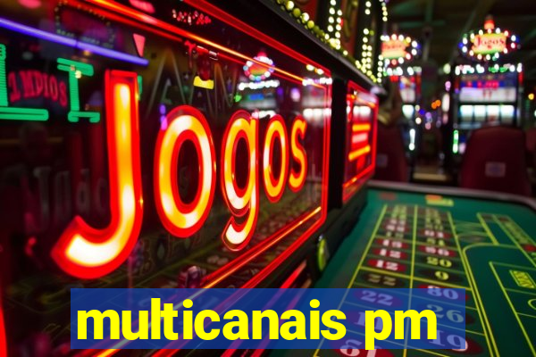 multicanais pm
