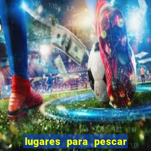 lugares para pescar perto de porto alegre