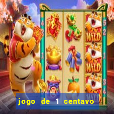 jogo de 1 centavo no esporte da sorte