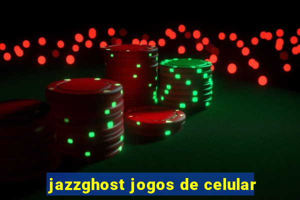 jazzghost jogos de celular