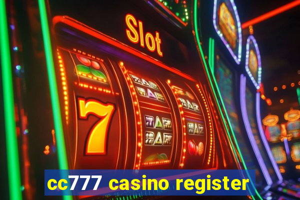 cc777 casino register