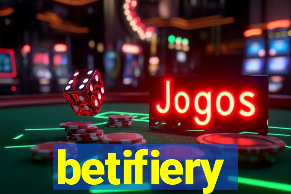 betifiery