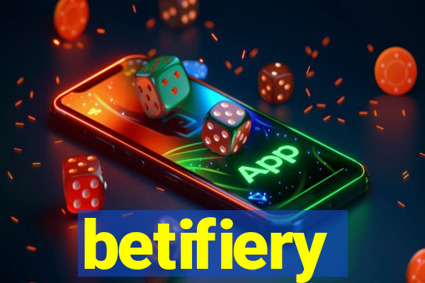 betifiery