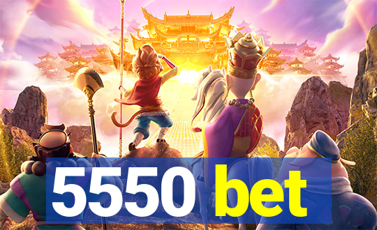 5550 bet