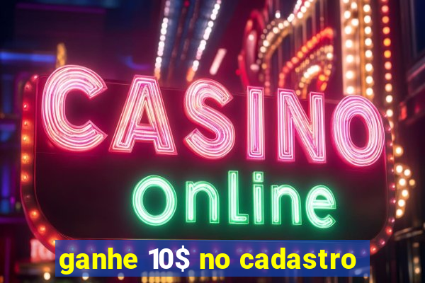 ganhe 10$ no cadastro