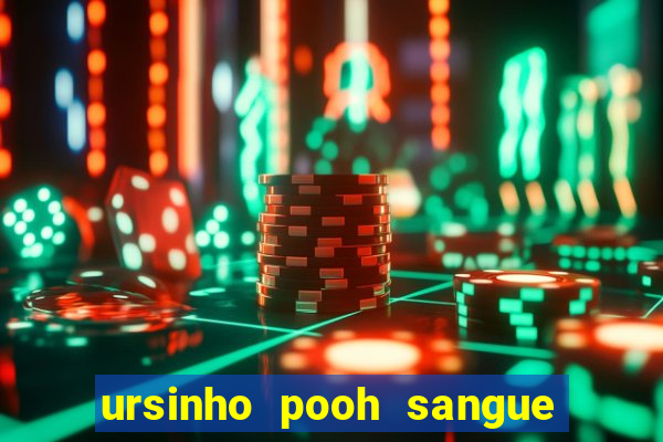 ursinho pooh sangue e mel 2 dublado online