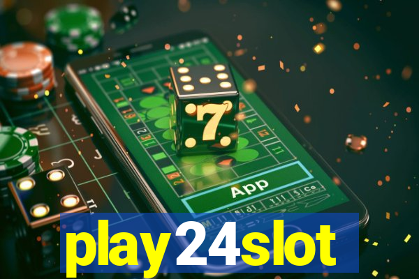 play24slot