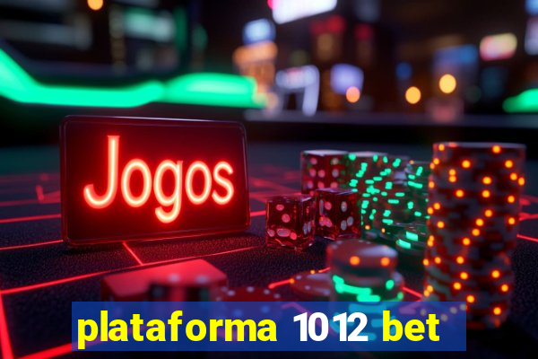 plataforma 1012 bet