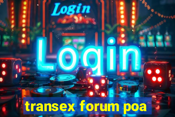 transex forum poa