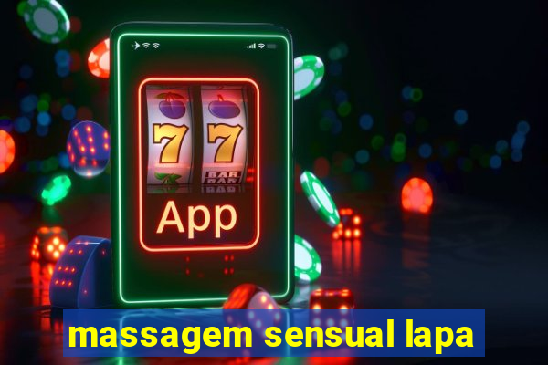 massagem sensual lapa
