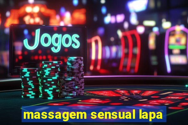 massagem sensual lapa
