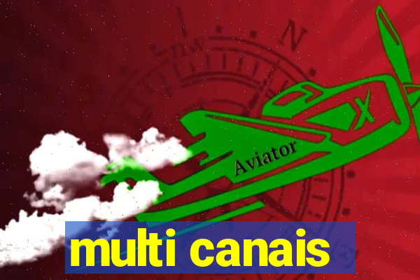 multi canais