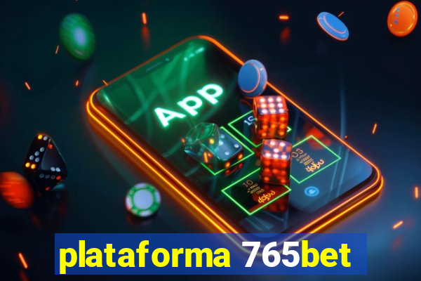 plataforma 765bet
