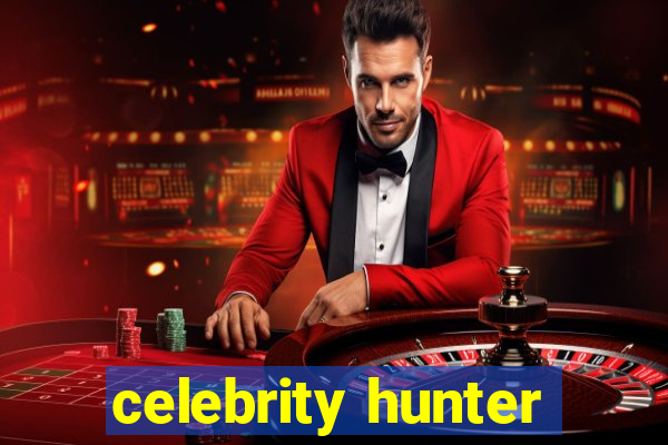 celebrity hunter