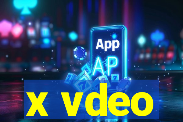 x vdeo